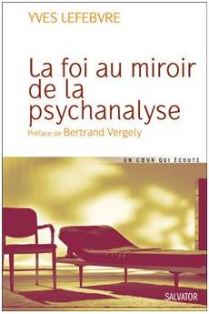 La foi au miroir de la psychanalyse
