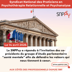 Le snppsy à l'assemblée nationale pour défendre la psychanalyse.